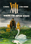 XIII 2: Where the Indian Walks